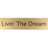 imageExcelMark Livin The Dream Desk Plate  2quotx 8quotNovelty Name Plate  Gold Name Plate with Black Desk HolderDREAM