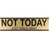 imageExcelMark Not Today Just Walk Away Desk Plate  2quot x 8quot Novelty Name Plate  Gold Name Plate with Black Desk Holder