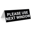image3quot x 8quot Engraved Tabletop Tent Desk Sign  Please USE Next Window  BlackWhite