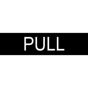 imageEngraved Sign  Pull  Black with White Letters  2quot x 8quot